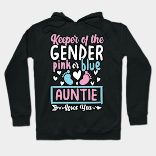 Keeper of the Gender Pink or Blue Auntie Loves You Hoodie